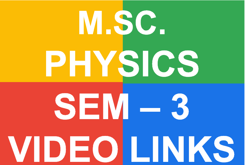 http://study.aisectonline.com/images/MSC PHYSICS SEM 3 VIDEO LINKS.png